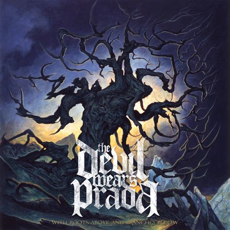 root branches devil wears prada|the devil wears prada album.